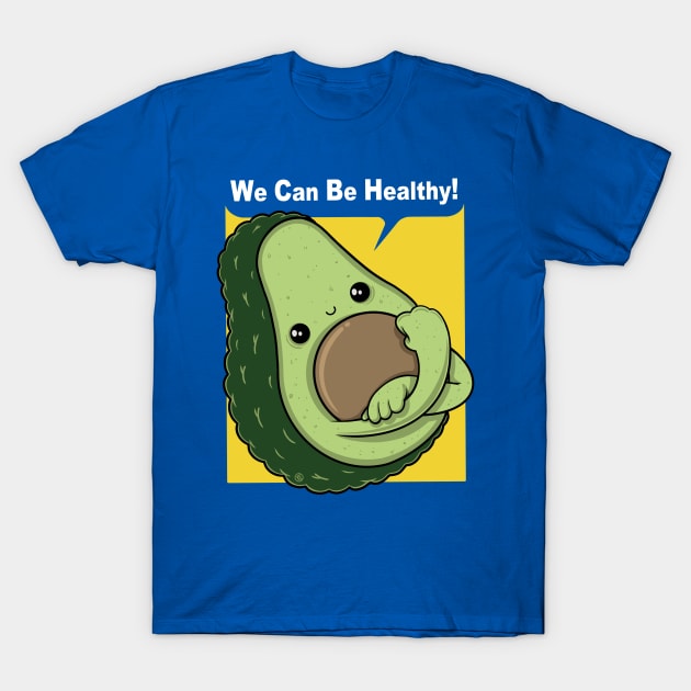 WE CAN BE HEALTHY T-Shirt by FernandoSala